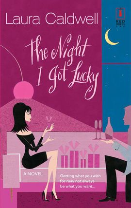 Title details for The Night I Got Lucky by Laura Caldwell - Available